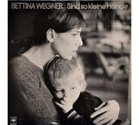 Bettina Wegner - WEGNER, BETTINA / Sind so kleine Hände / 1979 / Bildhülle mit illustrierter ORIGINAL Text-Innenhülle, sowie illustrierter ORIGINAL Text-Beilage /CBS # CBS 83507 / Deutsche Pressung / 12" Vinyl / Langspiel Schallplatte /