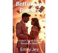 Betting on Forever: A Lunch Break Escape Romance Book