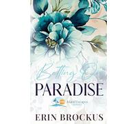 Betting On Paradise: A Billionaire Fake Relationship Romance