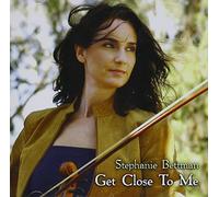Bettman, Stephanie - Get Close To Me