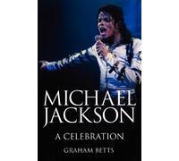 Betts Graham Michael Jackson: a Celebration (Tascabile)