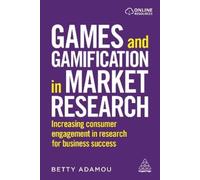 Betty Adamou Games and Gamification in Market Research (Tascabile)