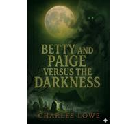 Betty and Paige versus the Darkness: Supernatural horror