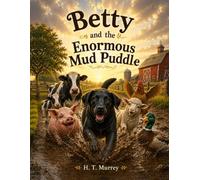 Betty and the Enormous Mud Puddle