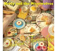 Betty And The Werewo - Tea Time Favourites