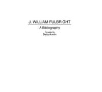 Betty Austin J. William Fulbright (Copertina rigida)