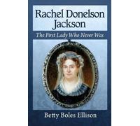 Betty Boles Ellison Rachel Donelson Jackson (Tascabile)