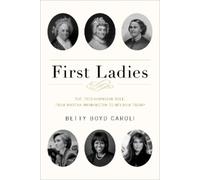 Betty Boyd Caroli First Ladies (Tascabile)