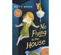 Betty Brock No Flying in the House (Tascabile)