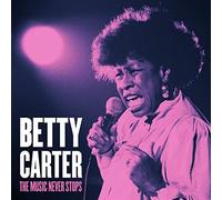 Betty Carter The Music Never Stops (Vinyl LP)