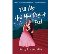 Betty Cayouette Tell Me How You Really Feel (Tascabile)
