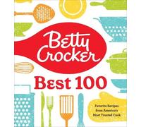 Betty Crocker Betty Crocker Best 100 (Copertina rigida)