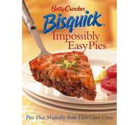 Betty Crocker Betty Crocker Bisquick Impossibly Easy Pies (Copertina rigida)