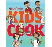 Betty Crocker Betty Crocker Kids Cook (Copertina rigida)