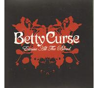 Betty Curse - Excuse All the Blood / Met..