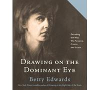 Betty Edwards Drawing on The Dominant Eye (Copertina rigida)