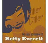 Betty Everett - Killer Diller: The Early Recordings