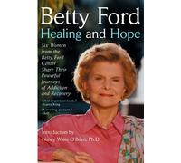 Betty Ford Healing and Hope (Tascabile)