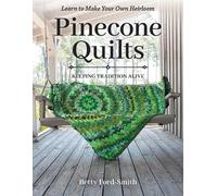 Betty Ford-Smith Pinecone Quilts (Tascabile)