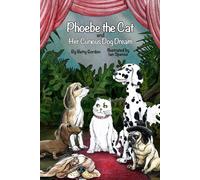 Betty Gordon Ian Spence Phoebe the Cat and Her Curious Dog Dream (Tascabile)
