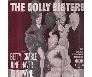 Betty Grable, June Haver, John Payne - Dolly Sisters OST