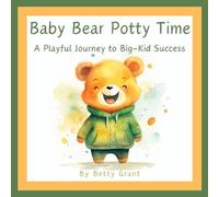 Betty Grant Baby Bear Potty Time (Tascabile)