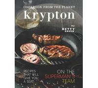Betty Green Cookbook from The Planet Krypton (Tascabile)