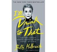 Betty Halbreich I'll Drink to That (Tascabile)