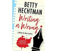 Betty Hechtman Writing a Wrong (Copertina rigida) Writer for Hire mystery