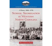 Betty Jamerson Reed School Segregation in Western North Carolina (Tascabile)