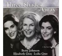 Betty Johnson, Betty/Elisabeth & Lydia Gray - Three Shades Of Gray
