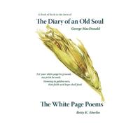 Betty K Aberlin George The Diary of an Old Soul & the White (Copertina rigida)