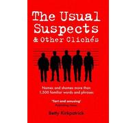 Betty Kirkpatrick The Usual Suspects and Other Cliches (Copertina rigida)