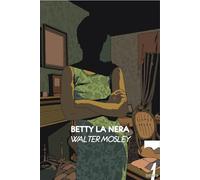 Betty La Nera - Walter Mosley - 2024