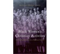 Betty Livingston Adams Black Women's Christian Activism (Copertina rigida)
