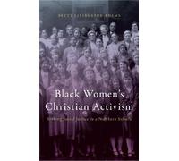 Betty Livingston Adams Black Women’s Christian Activism (Tascabile)