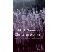 Betty Livingston Adams Black Women's Christian Activism (Tascabile)
