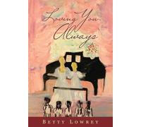 Betty Lowrey Loving You Always (Tascabile)