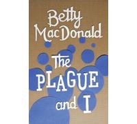 Betty MacDonald The Plague and I (Tascabile) Plague and I