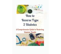 Betty May How to Reverse Type 2 Diabetes (Tascabile)