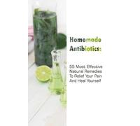 Betty McBride Gwendoline Jennings Homemade Antibiotics (Tascabile)