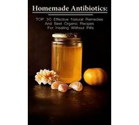 Betty McBride Homemade Antibiotics (Tascabile)