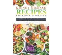 Betty Mooney Kidney Disease Recipes for Newly Diagnosed (Tascabile)
