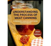 Betty O Johnson A Complete Guide to Meat Canning And Preserving For (Tascabile)