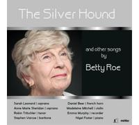 Betty Roe The Silver Hound and Other Songs By Betty Roe (CD) Album