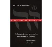Betty Rojtman Black Fire on White Fire (Tascabile)