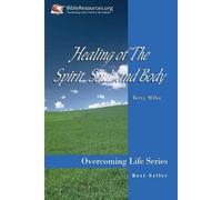 Betty S Miller Healing of the Spirit, Soul and Body (Tascabile)