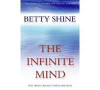 Betty Shine The Infinite Mind (Tascabile)