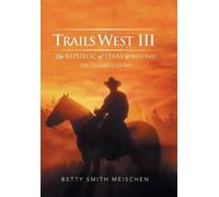 Betty Smith Meischen Trails West III (Copertina rigida)