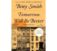 Betty Smith Tomorrow Will Be Better (Tascabile)